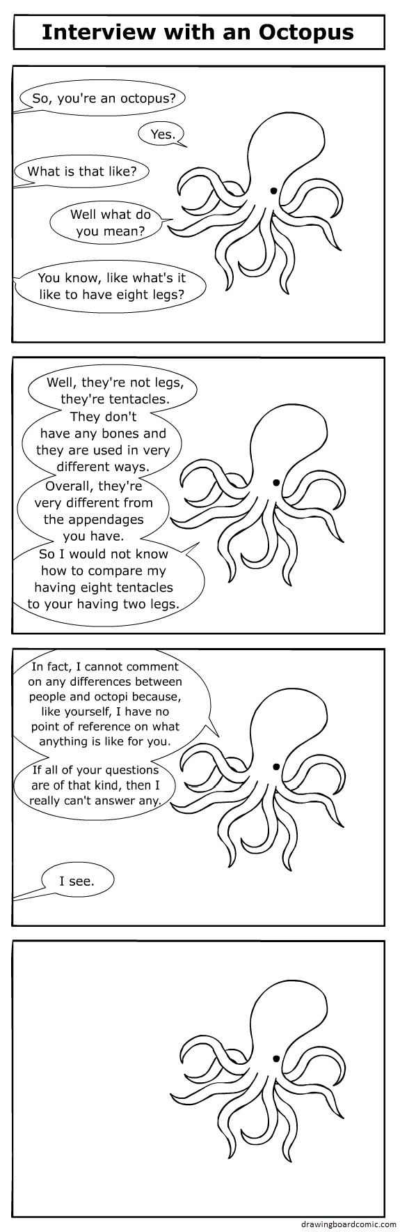 I got the idea for this comic when I wondered what it would be like to be an octopus.